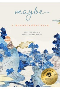 Maybe A Mindfulness Tale