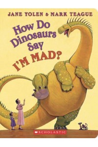 How Do Dinosaurs Say I'm Mad? - How Do Dinosaurs...?