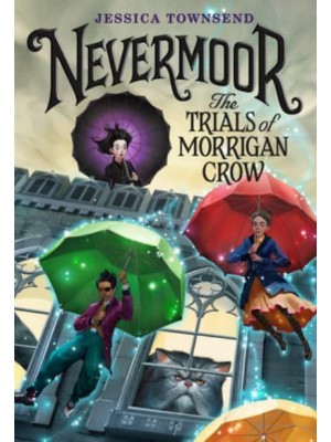 The Trials of Morrigan Crow - Nevermoor