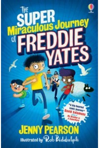 The Super Miraculous Journey of Freddie Yates