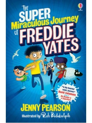 The Super Miraculous Journey of Freddie Yates