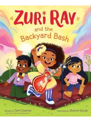 Zuri Ray and the Backyard Bash