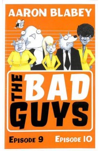 The Bad Guys. Episode 9, Episode 10 - The Bad Guys