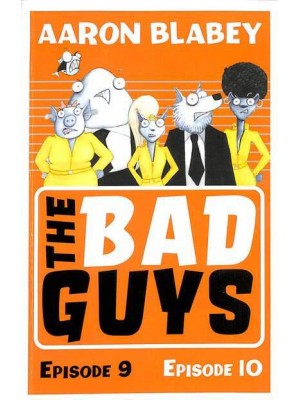 The Bad Guys. Episode 9, Episode 10 - The Bad Guys