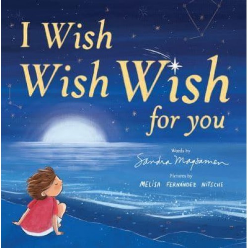 I Wish, Wish, Wish for You
