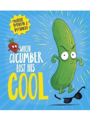 When Cucumber Lost His Cool