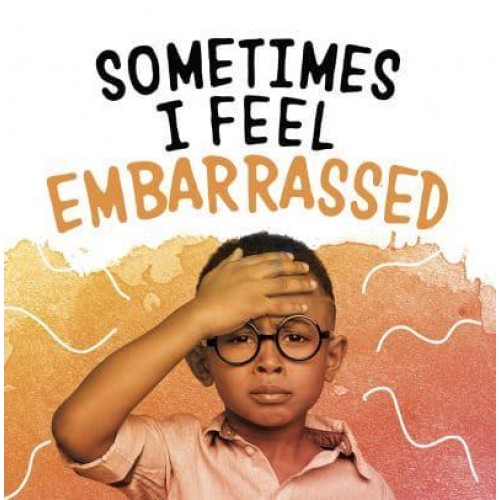 Sometimes I Feel Embarrassed - Name Your Emotions