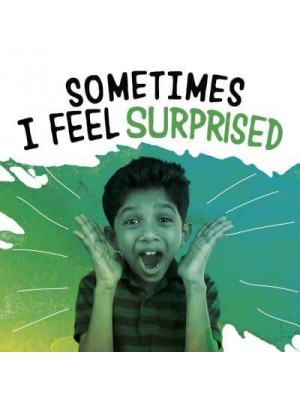 Sometimes I Feel Surprised - Name Your Emotions