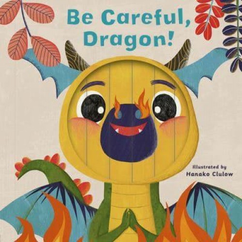 Be Careful, Dragon! - Little Faces