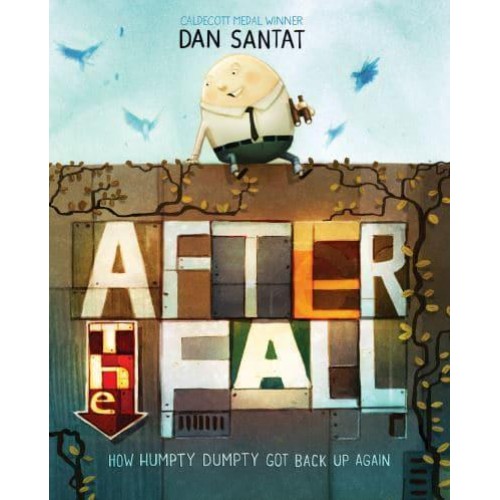 After the Fall How Humpty Dumty Got Back Up Again
