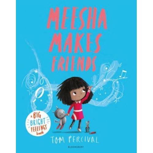 Meesha Makes Friends - Big Bright Feelings