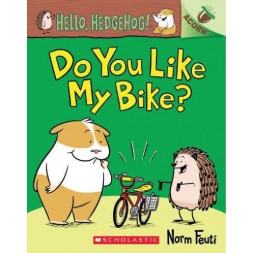 Do You Like My Bike? - Hello, Hedgehog!