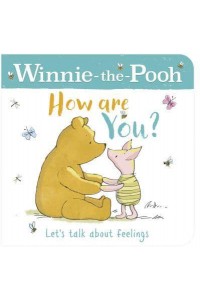 Winnie-the-Pooh How Are You? Let's Talk About Feelings