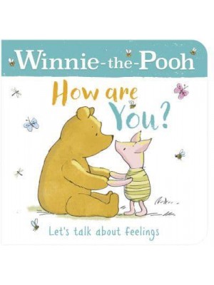 Winnie-the-Pooh How Are You? Let's Talk About Feelings