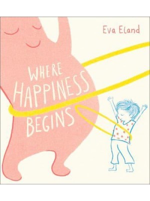 Where Happiness Begins - Big Emotions