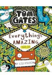 Everything's Amazing (Sort Of) - Tom Gates