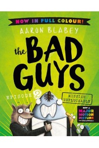The Bad Guys. Episode 2 Mission Unpluckable - The Bad Guys