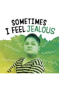 Sometimes I Feel Jealous - Name Your Emotions