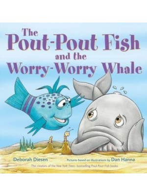 The Pout-Pout Fish and the Worry-Worry Whale