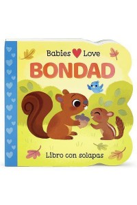 Babies Love Bondad / Babies Love Kindness (Spanish Edition)