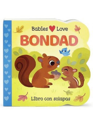 Babies Love Bondad / Babies Love Kindness (Spanish Edition)