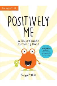 Positively Me A Child's Guide to Feeling Good