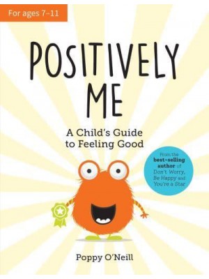Positively Me A Child's Guide to Feeling Good