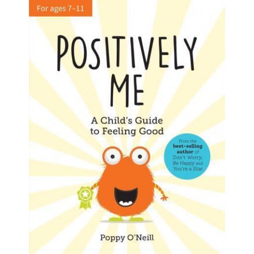 Positively Me A Child's Guide to Feeling Good