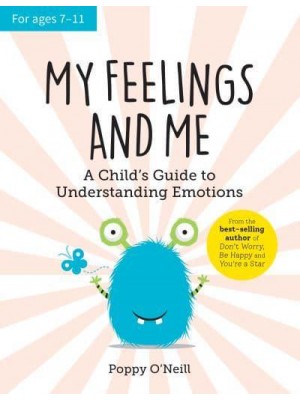 My Feelings and Me A Child's Guide to Understanding Emotions