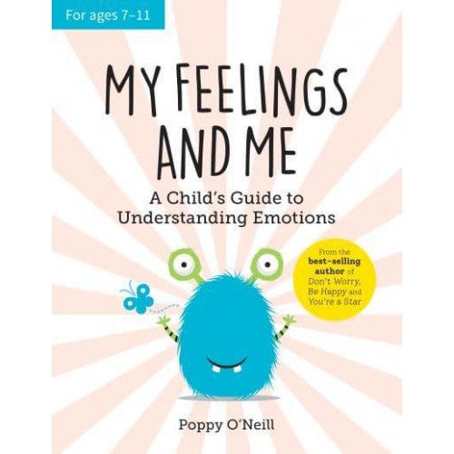 My Feelings and Me A Child's Guide to Understanding Emotions