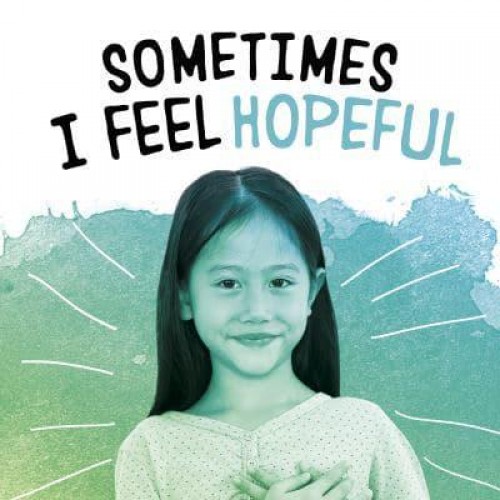 Sometimes I Feel Hopeful - Name Your Emotions