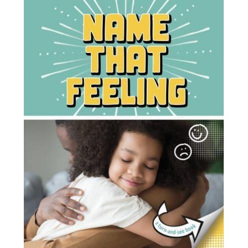 Name That Feeling A Turn-and-See Book - What's Next?