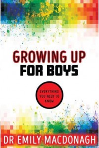 Growing Up for Boys Everything You Need to Know