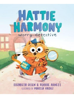 Hattie Harmony: Worry Detective