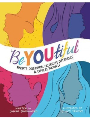 BeYOUtiful Radiate Confidence, Celebrate Difference & Express Yourself