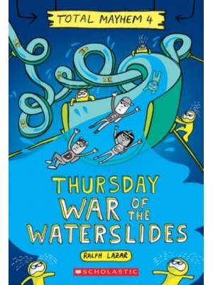 Thursday War of the Waterslides - Total Mayhem