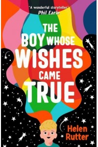 The Boy Whose Wishes Came True