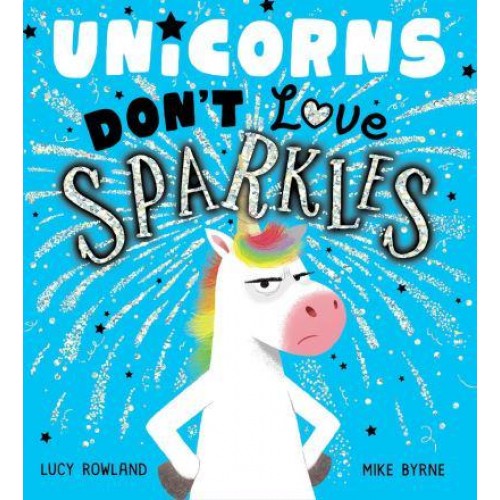 Unicorns Don't Love Sparkles
