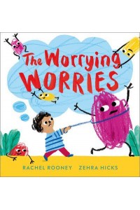 The Worrying Worries - Problems/Worries/Fears