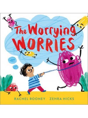 The Worrying Worries - Problems/Worries/Fears