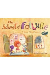 The School of Failure A Story About Success