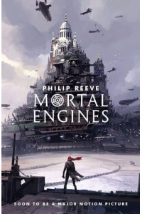 Mortal Engines - Mortal Engines Quartet