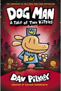 A Tale of Two Kitties - Dog Man