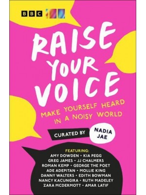 Raise Your Voice Make Yourself Heard in a Noisy World