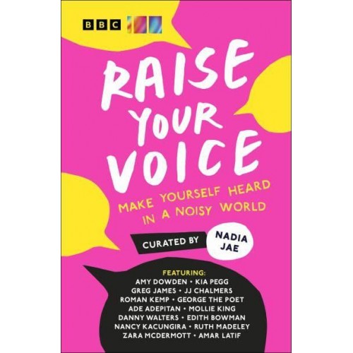 Raise Your Voice Make Yourself Heard in a Noisy World