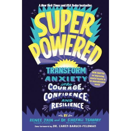Superpowered Transform Anxiety Into Courage, Confidence, and Resilience
