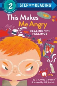 This Makes Me Angry - Step Into Reading
