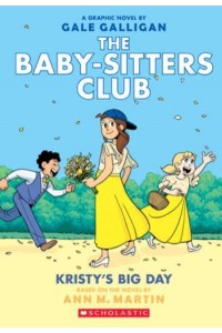 Kristy's Big Day - The Babysitters Club Graphic Novel