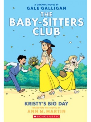 Kristy's Big Day - The Babysitters Club Graphic Novel