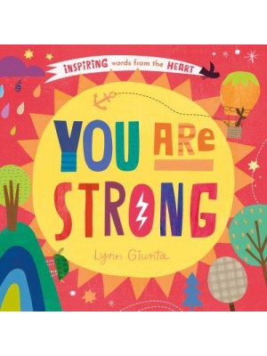 You Are Strong Inspiring Words from the Heart